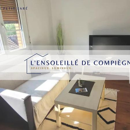 L'Ensoleille De Compiegne - Lumineux & Spacieux 外观 照片